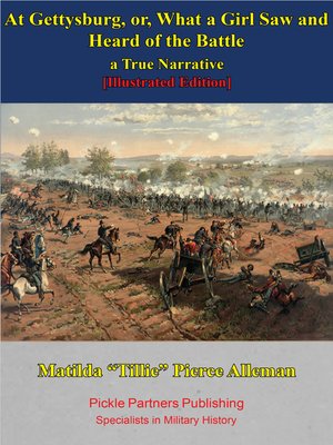 cover image of At Gettysburg, Or, What a Girl Saw and Heard of the Battle. a True Narrative. [Illustrated Edition]